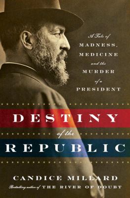 Destiny of the Republic book cover